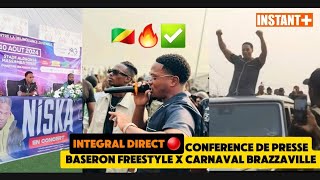 intégralDirect 🔴 NISKA 🇨🇬 CONFERENCE DE PRESSE  Baseron Freestyle  Carnaval CONCERT BRAZZAVILLE🔥 [upl. by Beekman]