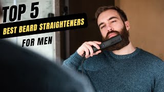 The Best Beard Straighteners For Men 2024 [upl. by Ecerehs]