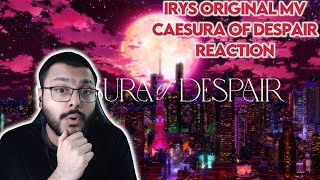 IRYS  CAESURA OF DESPAIR ORIGINAL MV HOLOLIVE REACTION [upl. by Phaidra]