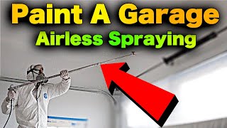 How To Paint A Garage With Airless Sprayer  FAST And EASY Step By Step [upl. by Ebby]