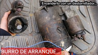 BURRO DE ARRANQUE COMO DETECTAR FALLAS Y PRENDERLO PUENTEANDO CABLES [upl. by Riamu]