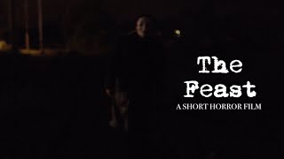 The Feast  Short Horror Film [upl. by Sculley]