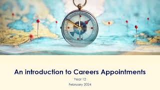 Yr12 Launch of Careers Appointments Feb24 [upl. by Eanad16]