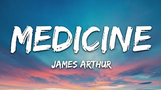 James Arthur  Medicine Lyrics [upl. by Akima]