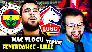 Jrokez  FENERBAHÇE 1  1 LILLE MAÇ VLOGU TEPKİ  Abdest Alıp Yola Çıktım [upl. by Alcott786]