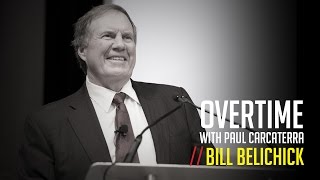 Bill Belichick  Overtime with Paul Carcaterra [upl. by Apur]