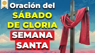 🙏🏼 Oración para el Sábado de Gloria Semana Santa 2024 🙏 🙌🏼 Caminando con Dios [upl. by Leahcar100]