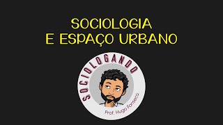 Sociedade e Espaço Urbano [upl. by Rebmyt]