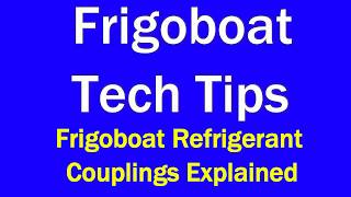 Tech Tip  Exploded View of Frigoboat Couplings [upl. by Eislel]