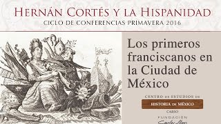 Los primeros franciscanos en la Ciudad de México [upl. by Wickham]