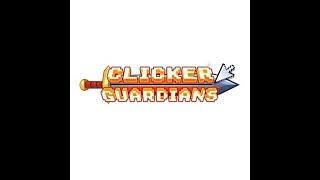 Clicker Guardians прокачка 2024 03 31 02 53 27 [upl. by Melisande]