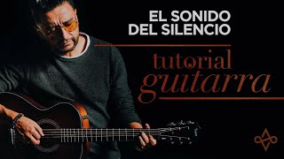 El Sonido Del Silencio  Tutorial en Guitarra I Alex Campos [upl. by Eiznekcm354]