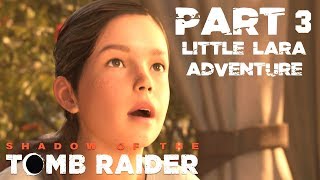 3 IKIGA PLAYS SHADOW OF THE TOMB RAIDER  LITTLE LARA ADVENTURE  NO COMMENTARY PLAYTHROUGH [upl. by Codding516]