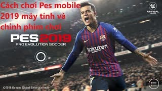 Pes mobile  NoxPlayer  Cách chơi Pes mobile trên máy tính [upl. by Walling217]