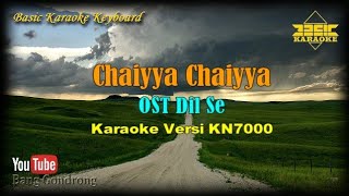 Chaiyya Chaiyya OST Dil Se KaraokeLyricsNo Vocal  Version BKKKN7000 [upl. by Yelyk]