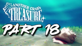 🦀 Another Crabs Treasure  Lets Play Blind PART 18  quotShellden Ringquot No Commentary [upl. by Ardnajela35]