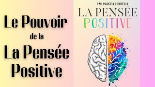 Livre Audio Complet en français  La Pensée Positive de Marcello Borelli  Développement personnel [upl. by Columbyne614]