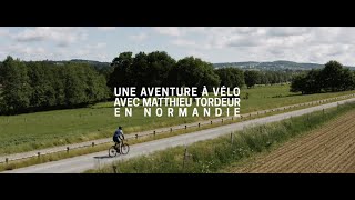 Une aventure à vélo avec Matthieu Tordeur en Normandie  Teaser [upl. by Goldy270]