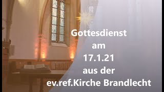 Kirchengemeinde Brandlecht  Gottesdienst aus der evref Kirche Brandlecht vom 17012021 [upl. by Season]