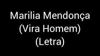 Marilia Mendonça  Vira Homem letra  lyrics [upl. by Eppesuig]