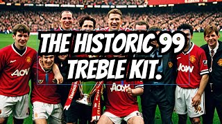 The Historic 99 Treble Manchester United Kit [upl. by Lebezej]