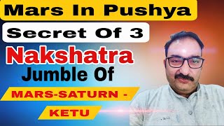 REMEDIES OF MARS IN PUSHYA 3 NAKSHTRA amp EVENT IN YOUR LIFE  Jumble of SaturnMars  Ketu [upl. by Guerin]