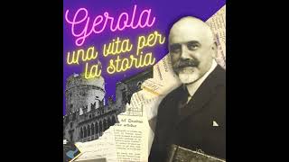 GEROLA  Una vita per la storia Versione integrale [upl. by Rise]