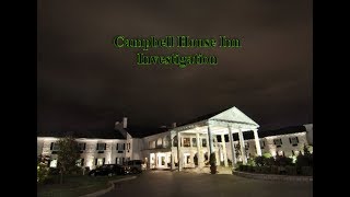 CAMPBELL HOUSE INN INVESTIGATION [upl. by Ykcir]