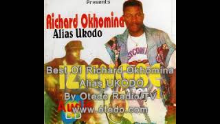 Otedoradio ihuan Edo Nogieha  Best of Richard Okhomina alias UKODO [upl. by Amees286]