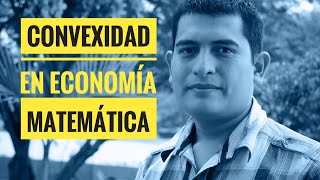 Convexidad en economía matemática [upl. by Caiaphas]