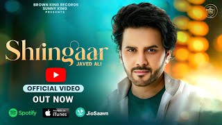 Shringaar  Javed Ali Ft Sandeep Bedi amp Kanishka Sharma  Sunny King  Latest Bollywood Song 2024 [upl. by Nnahtur729]