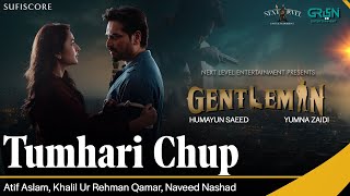 Tumhari Chup  Gentleman  Atif Aslam Humayun Saeed Yumna Zaidi Zahid ahmed New Song  Sufiscore [upl. by Vitia]