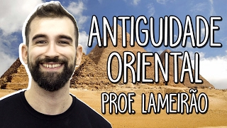 Antiguidade Oriental – Dos rios ao mundo da escrita  História  Prof Marcelo Lameirão [upl. by Ernaldus]