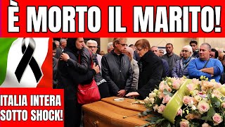 È MORTO IL MARITO DELLA LEGGENDA ITALIANA  ITALIA SOTTO SHOCK [upl. by Carrington]