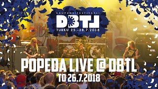 DBTL 2018  Popeda LIVE koko keikka [upl. by Taima]