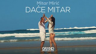 Mitar Miric  DACE MITAR  Official Video 2023 [upl. by Art]