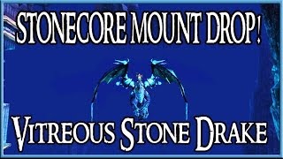 Stonecore Mount Drop  Guide Vitreous Stone Drake WoW [upl. by Idnym]