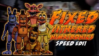 I Fixed The Withered Animatronics FNaF Speed Edit [upl. by Lepley]