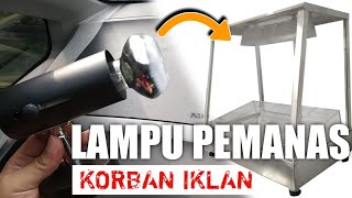 LAMPU PEMANAS BUAT DI ETALASE MAKANAN ❌ KORBAN IKLAN  ANAK TEKNIK [upl. by Eillehs]