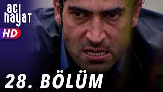 Acı Hayat 28Bölüm Full HD [upl. by Brill]