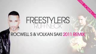 Freestylers  Ruffneck ROCWELL S amp VOLKAN SAKI 2011 remix DOWNLOAD LINK [upl. by Tap]