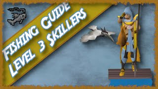 OSRS  1  99 Fishing Guide  Level 3 Skillers [upl. by Anitsirhc]