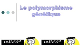 Polymorphisme génétique Présentation5 [upl. by Giulia462]