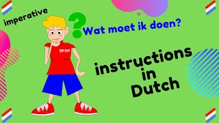 Instructions in Dutch What should I do in huisIMPERATIVE  imperatief in Nederlandse NT2A1A2 [upl. by Niraa922]