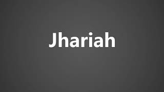 How To Pronounce Jhariah [upl. by Elocaj]