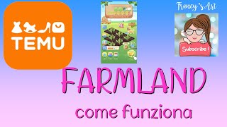 TEMU  FARMLAND COME FUNZIONA [upl. by Enirahtak]