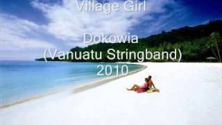 Village Girl  Dokowia Stringband Vanuatu 2010 [upl. by Kcirdlek]