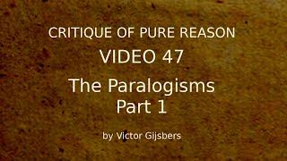 Kants Critique of Pure Reason  Video 47 Paralogisms Part 1 [upl. by Gierc]