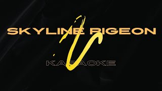 Skyline Pigeon  Karaoke [upl. by Olsewski]