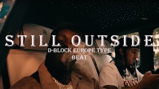 FREE DBlock Europe Type Beat  quotStill Outsidequot [upl. by Gerhardine542]